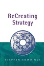 Cover: ReCreating Strategy - SAGE Publications Inc