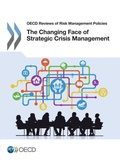 Cover: The changing face of strategic crisis management - Organization for Economic Co-operation and Development (OECD)