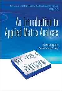 Abbildung von: Introduction To Applied Matrix Analysis, An - World Scientific Publishing Co Pte Ltd