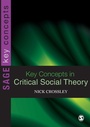 Cover: Key Concepts in Critical Social Theory - SAGE Publications Inc