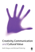 Cover: Creativity, Communication and Cultural Value - SAGE Publications Inc