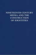 Cover: Nineteenth-Century Media and the Construction of Identities - Palgrave Macmillan
