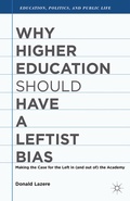 Cover: Why Higher Education Should Have a Leftist Bias - Palgrave MacMillan