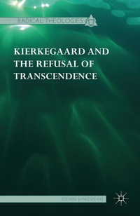 Enlarge image Cover: Kierkegaard and the Refusal of Transcendence - Palgrave MacMillan