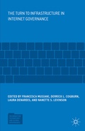 Cover: The Turn to Infrastructure in Internet Governance - Palgrave MacMillan