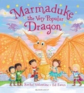 Cover: Marmaduke the Very Popular Dragon - Bloomsbury Childrens Books