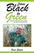 Cover: From Black to Green: Midlands to Mid-Wales (& the World) Through a Countryman's Eyes - Grosvenor House Publishing Ltd