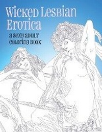 Abbildung von: Wicked Lesbian Erotica - Erotic Coloring Books