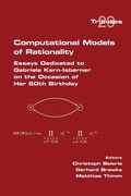 Cover: Computational Models of Rationality. Essays Dedicated to Gabriele Kern-Isberner on the occasion of her 60th birthday - College Publications