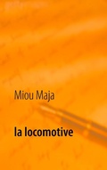 Cover: La locomotive - Books on Demand