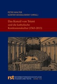 Abbildung von: Das Konzil von Trient und die katholische Konfessionskultur (1563-2013) - Aschendorff