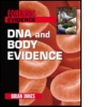 Enlarge image Cover: DNA and Body Evidence - M.E. Sharpe
