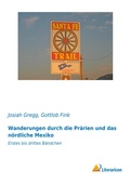 Cover: Wanderungen durch die Pr&auml;rien und das n&ouml;rdliche Mexiko - Literaricon Verlag