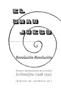 Cover: El gran juego : textos y declaraciones de la revista Le Gran Jeu, 1928-32 - Pepitas de calabaza