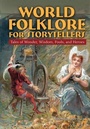 Bild: World Folklore for Storytellers: Tales of Wonder, Wisdom, Fools, and Heroes - Routledge