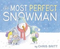 Cover: The Most Perfect Snowman - Balzer and Bray