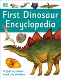 Cover: First Dinosaur Encyclopedia - DK Children