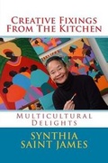 Cover: Creative Fixings From The Kitchen - Atelier Saint James
