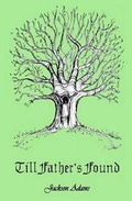 Cover: Till Father's Found - Jackson Adams