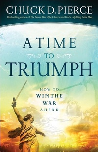 Enlarge image Cover: A Time to Triumph - How to Win the War Ahead - Chosen Books, a division of Baker Publishing Group