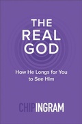 Cover: The Real God - How He Longs for You to See Him - Baker Academic, Div of Baker Publishing Group