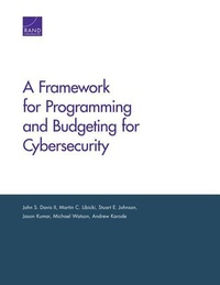 Enlarge image Cover: A Framework for Programming and Budgeting for Cybersecurity - RAND