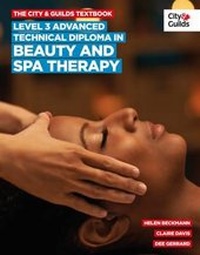 Abbildung von: The City & Guilds Textbook: Advanced Technical Diploma in Beauty and Spa Therapy Level 3 - City & Guilds
