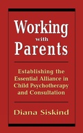 Cover: Working with Parents - Jason Aronson Publishers