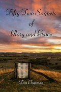 Cover: Fifty Two Sonnets of Glory and Grace - Thomas G Chapman