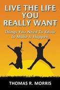 Cover: Live the Life You Really Want - Simple Logic Publications