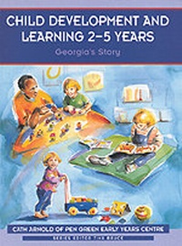 Enlarge image Cover: Child Development and Learning 2-5 Years - SAGE Publications Inc