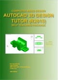 Cover: AutoCAD 3D Design Tutor Release 2015 Self Teaching Package - LCO CAD Consultants
