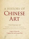 Cover: A History of Chinese Art 2 Volume Hardback Set - Cambridge University Press