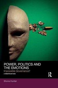Enlarge image Cover: Power, Politics and the Emotions - Routledge Cavendish