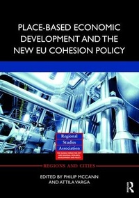 Enlarge image Cover: Place-based Economic Development and the New EU Cohesion Policy - Routledge