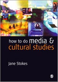 Enlarge image Cover: How to do Media and Cultural Studies - SAGE Publications Inc