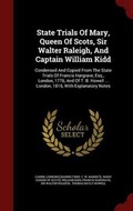Cover: State Trials Of Mary, Queen Of Scots, Sir Walter Raleigh, And Captain William Kidd - Andesite Press