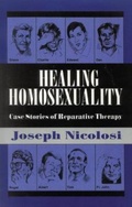 Cover: Healing Homosexuality - Jason Aronson Publishers