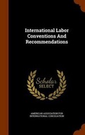 Cover: International Labor Conventions And Recommendations - Arkose Press