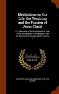 Cover: Meditations on the Life, the Teaching and the Passion of Jesus Christ - Arkose Press