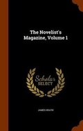 Cover: The Novelist's Magazine, Volume 1 - Arkose Press