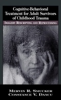 Cover: Cognitive-Behavioral Treatment for Adult Survivors of Childhood Trauma - Jason Aronson Publishers