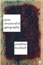 Cover: Post-structuralist Geography - SAGE Publications Inc