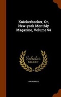 Bild: Knickerbocker, Or, New-York Monthly Magazine, Volume 54 - Arkose Press