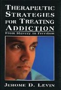Bild: Therapeutic Strategies for Treating Addiction - Jason Aronson Publishers