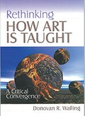 Cover: Rethinking How Art Is Taught - Corwin Press Inc