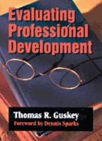Enlarge image Cover: Evaluating Professional Development - Corwin Press Inc