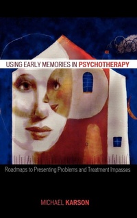 Enlarge image Cover: Using Early Memories in Psychotherapy - Jason Aronson Publishers