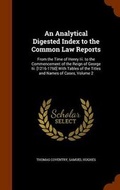 Cover: An Analytical Digested Index to the Common Law Reports - Arkose Press