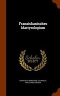 Cover: Franziskanisches Martyrologium - Arkose Press